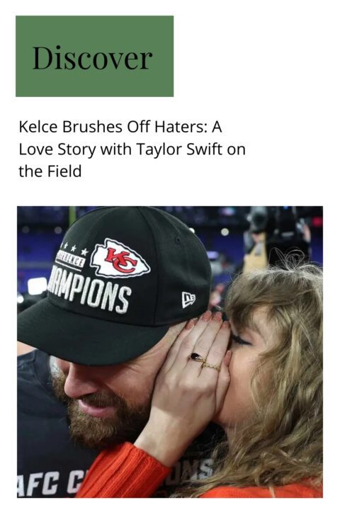 Kelce Brushes Off Haters A Love Story with Taylor Swift on the Field 6156039